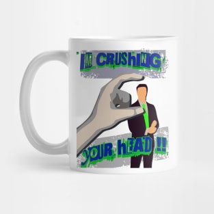 Crushing Your Head Mug